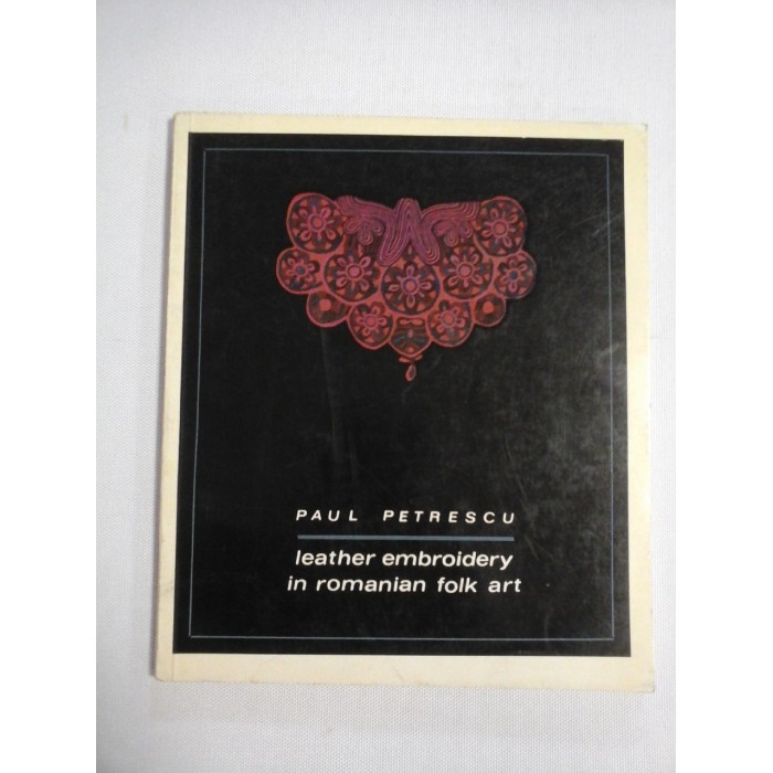     Leather  embroidery  in  romanian  folk  art  -  PAUL  PETRESCU  